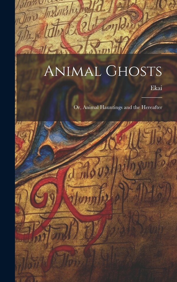 Animal Ghosts by Ekai, Hardcover | Indigo Chapters