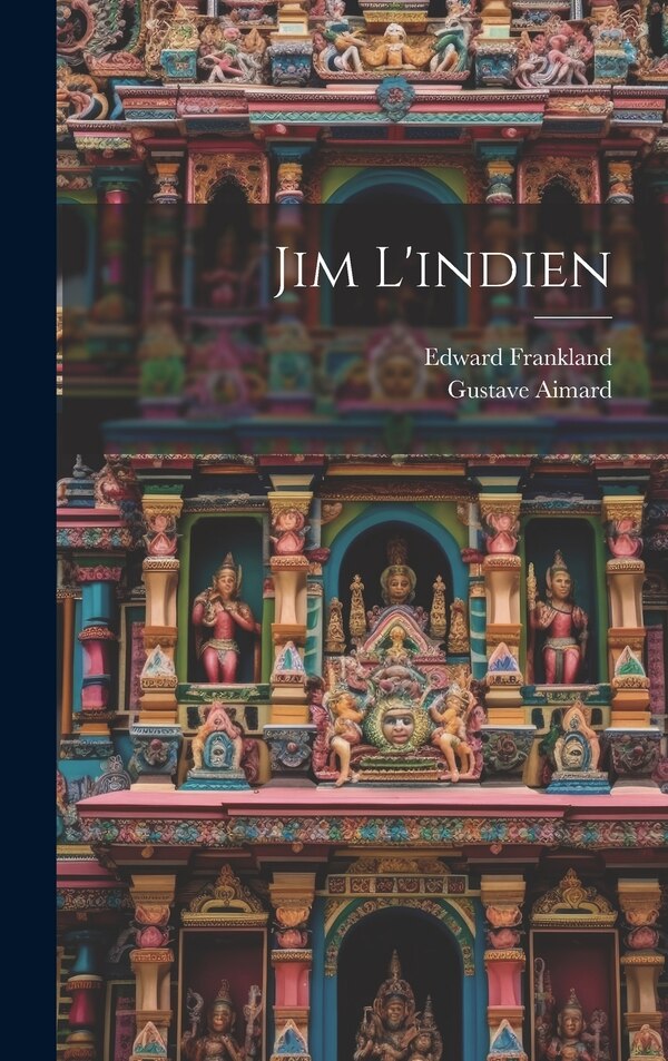 Jim l'indien by Gustave Aimard, Hardcover | Indigo Chapters
