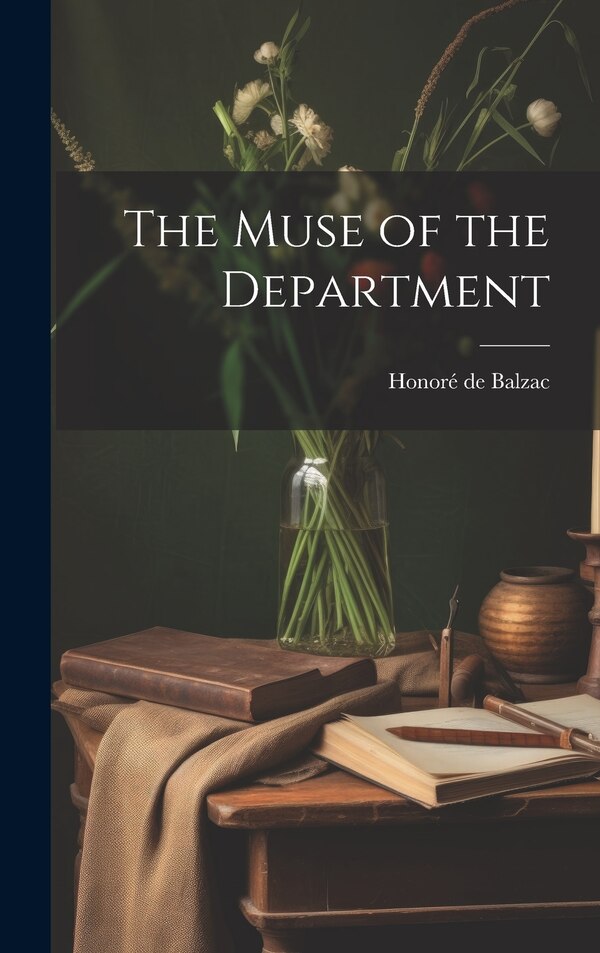 The Muse of the Department by Honoré de Balzac, Hardcover | Indigo Chapters