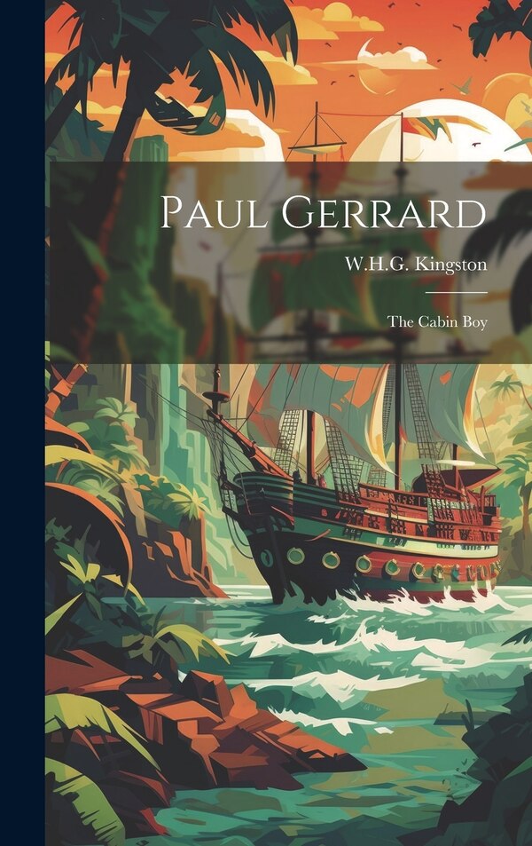 Paul Gerrard by W H G Kingston, Hardcover | Indigo Chapters