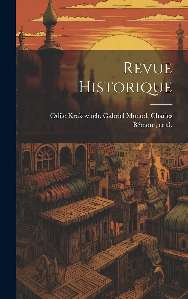 Revue Historique by Gabriel Monod Charles Bémo Krakovitch, Hardcover | Indigo Chapters
