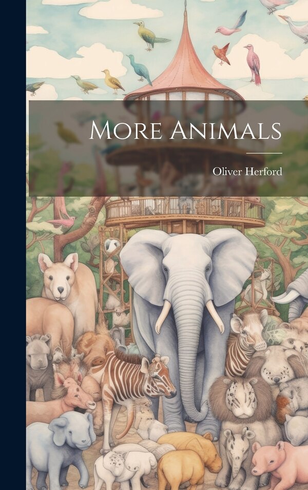 More Animals by Oliver Herford, Hardcover | Indigo Chapters
