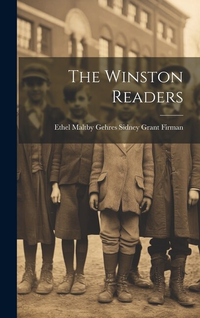 The Winston Readers by Ethel Maltby Gehres Si Grant Firman, Hardcover | Indigo Chapters