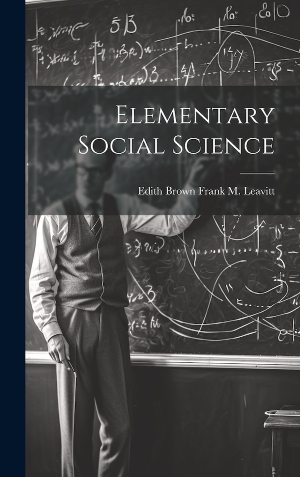 Elementary Social Science by Edith Brown Frank M Leavitt, Hardcover | Indigo Chapters