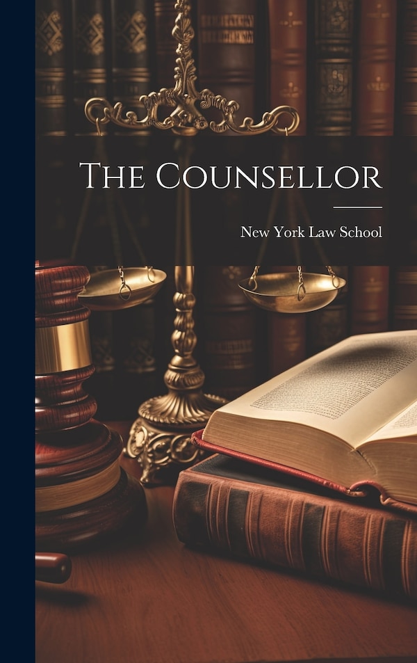 The Counsellor by New York Law School, Hardcover | Indigo Chapters