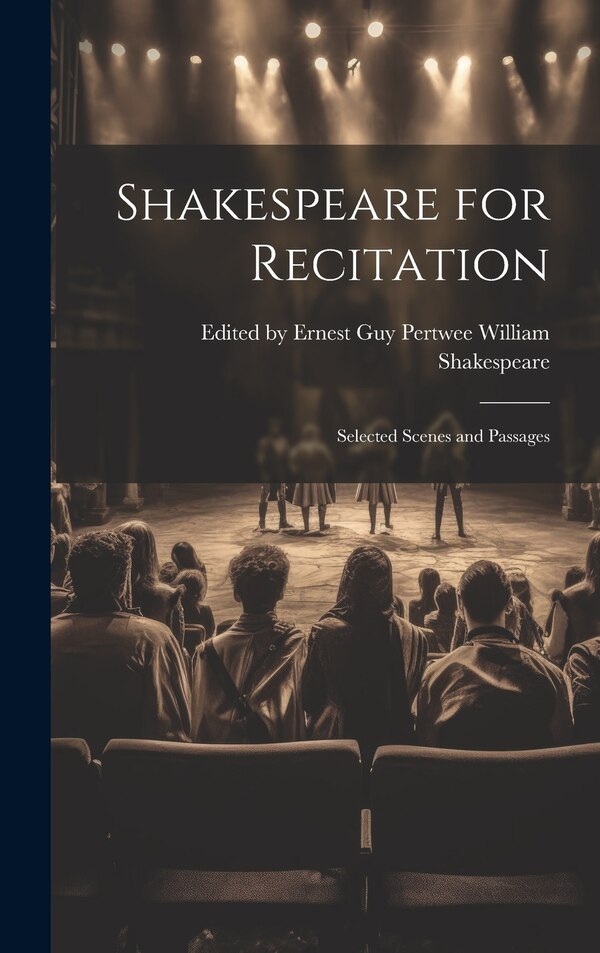 Shakespeare for Recitation by Ernest Guy Per Shakespeare, Hardcover | Indigo Chapters