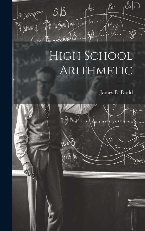 High School Arithmetic by James B Dodd, Hardcover | Indigo Chapters