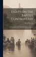 Essays on the Baptist Controversy by Russell Reneau, Hardcover | Indigo Chapters
