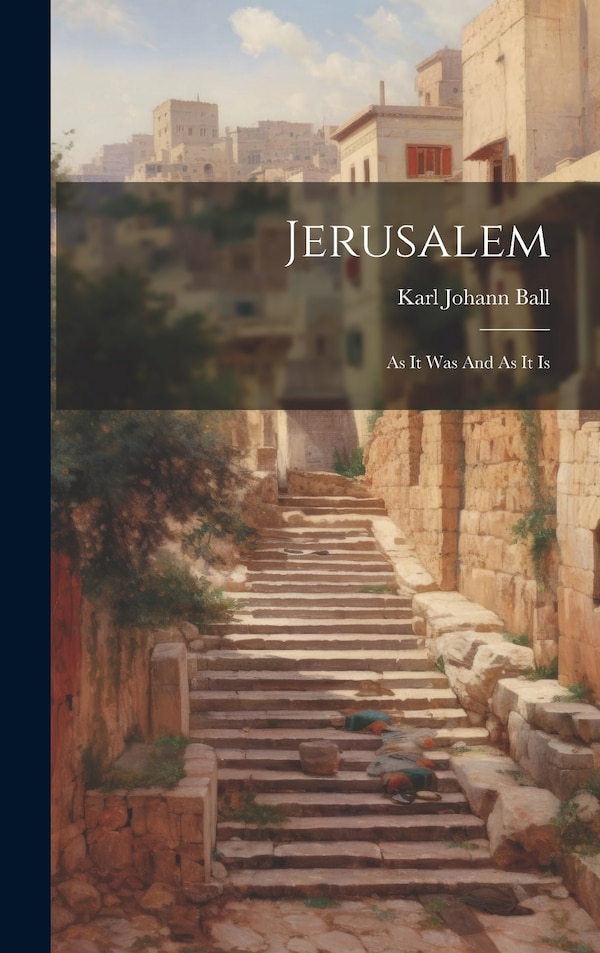 Jerusalem by Karl Johann Ball, Hardcover | Indigo Chapters