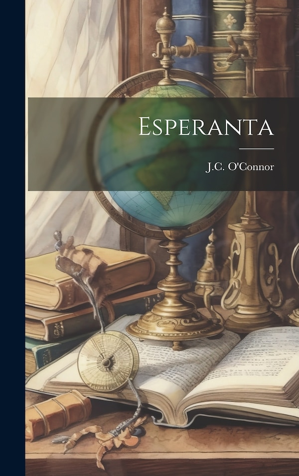 Esperanta by J C O'connor, Hardcover | Indigo Chapters