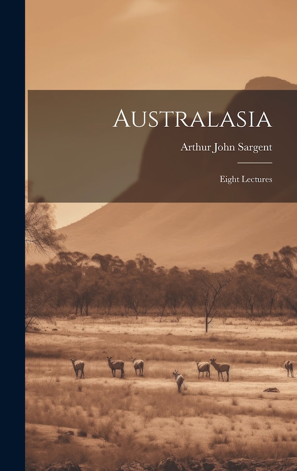 Australasia by Arthur John Sargent, Hardcover | Indigo Chapters