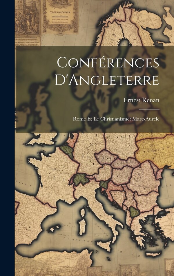 Conférences D'Angleterre by Ernest Renan, Hardcover | Indigo Chapters