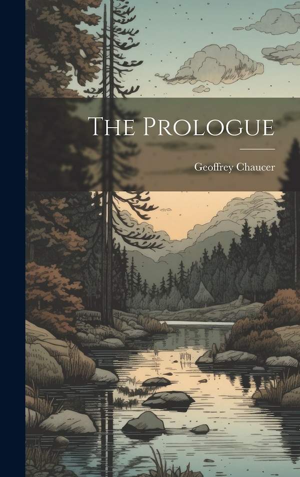 The Prologue by Geoffrey Chaucer, Hardcover | Indigo Chapters
