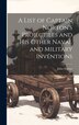 A List of Captain Norton's Projectiles and His Other Naval and Military Invéntions by John Norton, Hardcover | Indigo Chapters