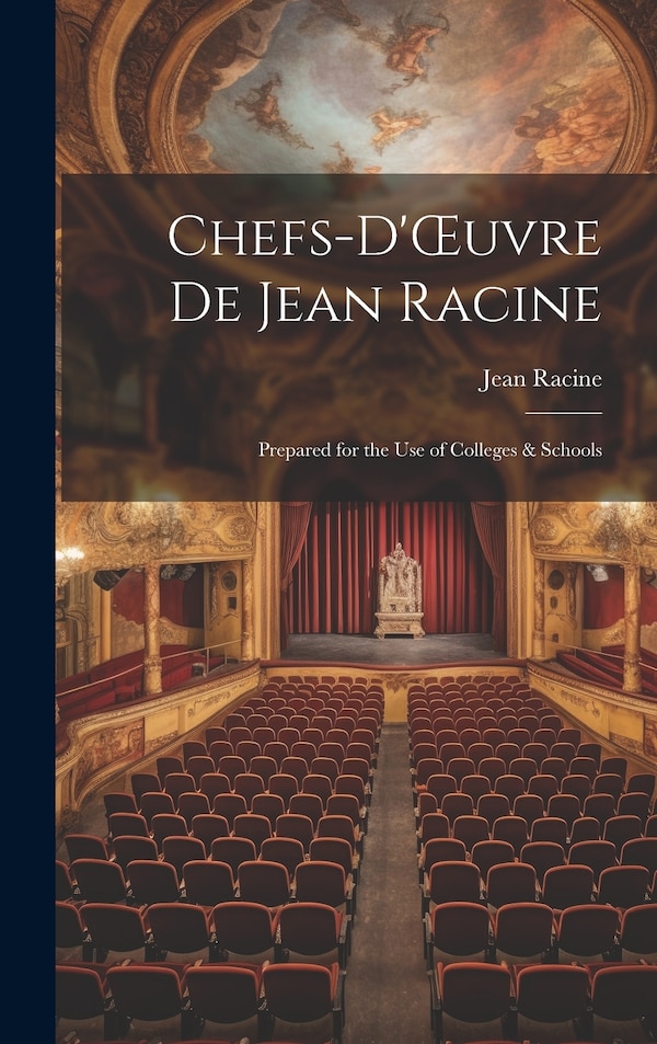 Chefs-d'OEuvre de Jean Racine, Hardcover | Indigo Chapters