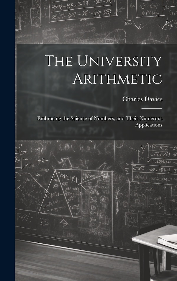 The University Arithmetic by Charles Davies, Hardcover | Indigo Chapters