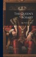 The Queen's Rosary by Alice Davis van Cleve, Hardcover | Indigo Chapters