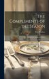 The Compliments of the Season by Piers Shafton, Hardcover | Indigo Chapters