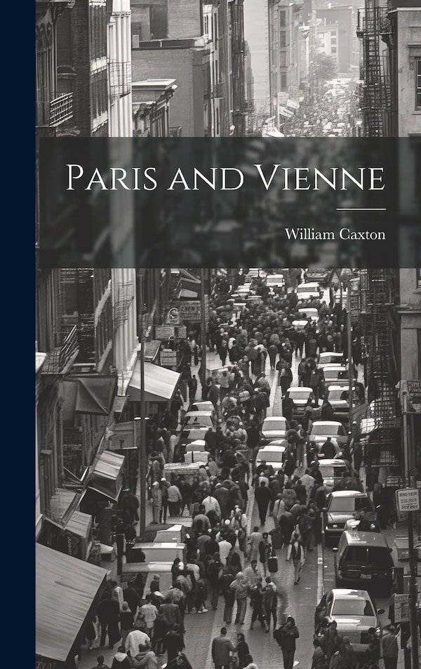 Paris and Vienne by William Caxton, Hardcover | Indigo Chapters