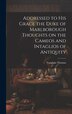 Addressed to his Grace the Duke of Marlborough Thoughts on the Cameos and Intaglios of Antiquity by Vaughan Thomas, Hardcover | Indigo Chapters