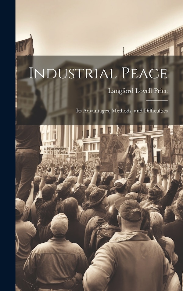 Industrial Peace by Langford Lovell Price, Hardcover | Indigo Chapters