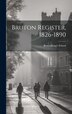 Bruton Register 1826-1890 by Bruton (England ) King's School, Hardcover | Indigo Chapters