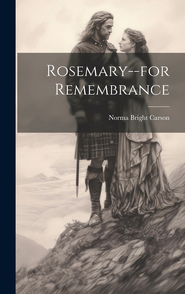 Rosemary - for Remembrance by Norma Bright Carson, Hardcover | Indigo Chapters