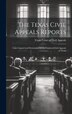 The Texas Civil Appeals Reports by Texas Court of Civil Appeals, Hardcover | Indigo Chapters
