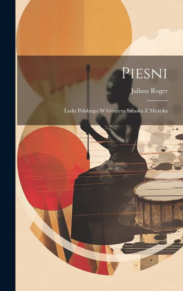 Piesni by Juliusz Roger, Hardcover | Indigo Chapters