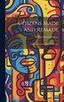Citizens Made and Remade by William Reuben George, Hardcover | Indigo Chapters