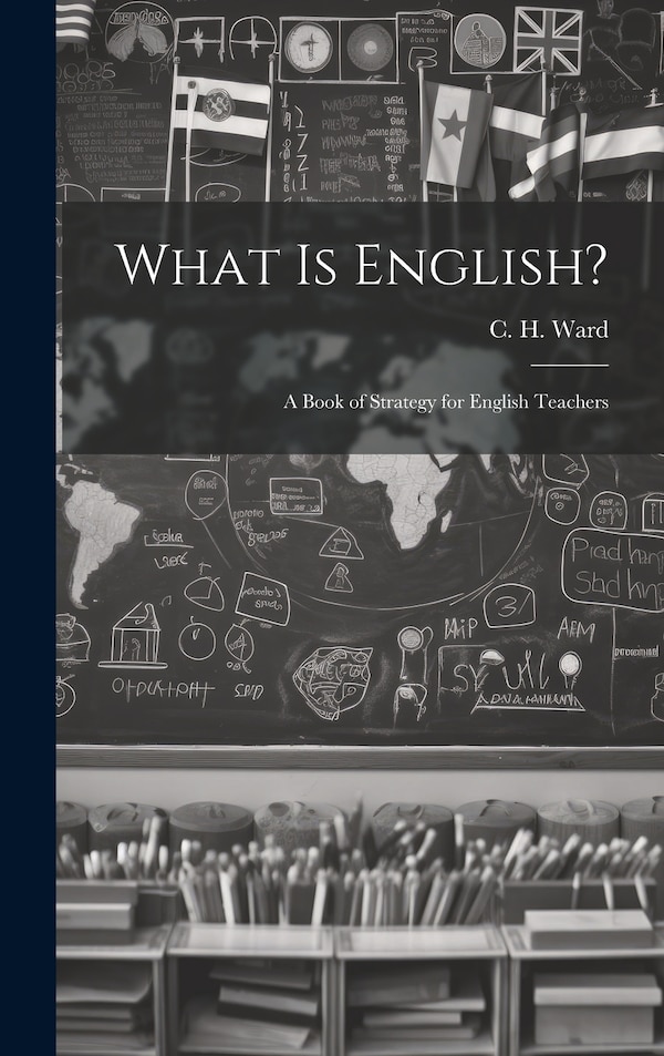 What is English? by C H Ward, Hardcover | Indigo Chapters