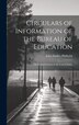 Circulars of Information of the Bureau of Education by John Dudley Philbrick, Hardcover | Indigo Chapters
