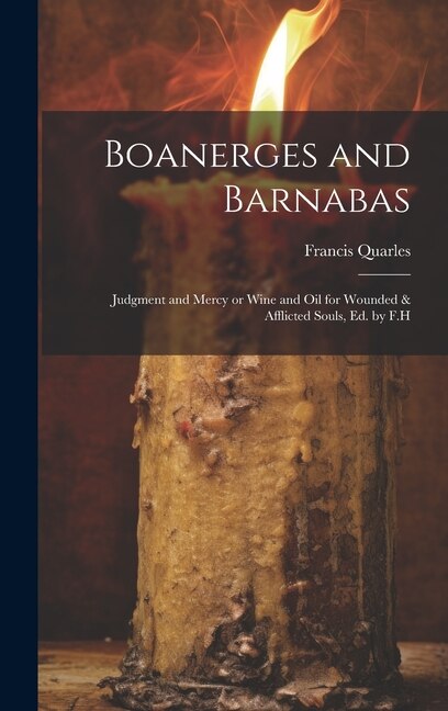 Boanerges and Barnabas by Francis Quarles, Hardcover | Indigo Chapters