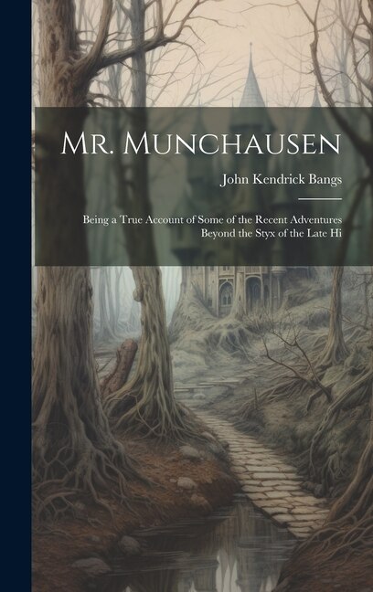 Mr. Munchausen by John Kendrick Bangs, Hardcover | Indigo Chapters