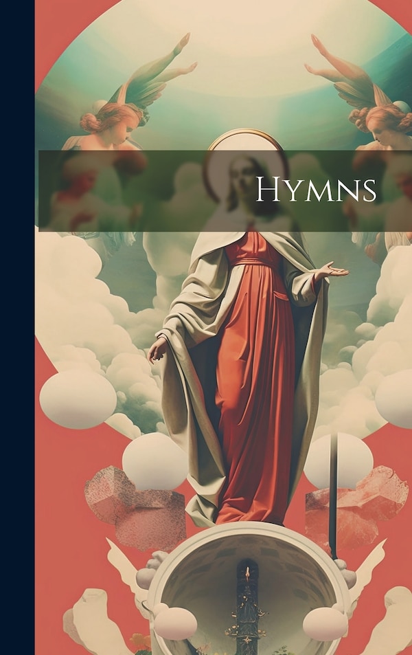 Hymns by Anonymous Anonymous, Hardcover | Indigo Chapters