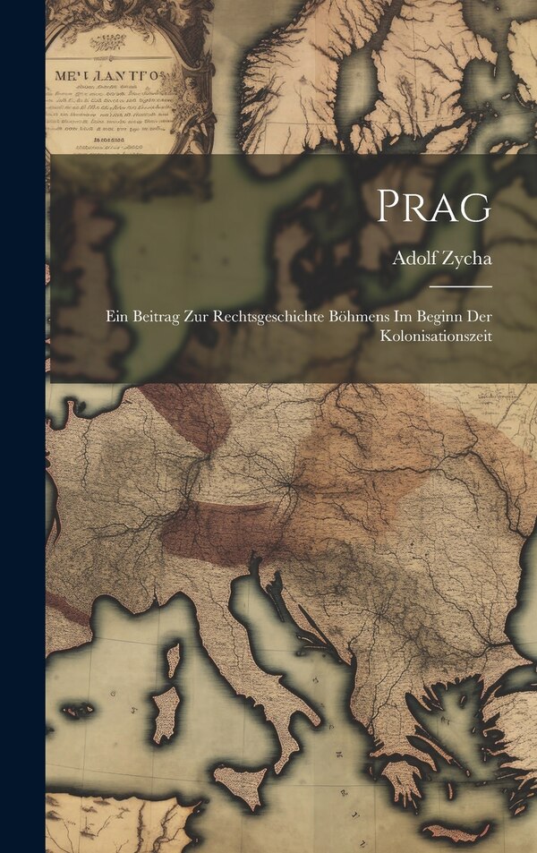 Prag by Adolf Zycha, Hardcover | Indigo Chapters