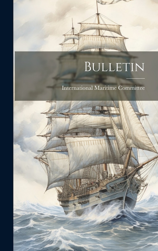 Bulletin by International Maritime Committee, Hardcover | Indigo Chapters