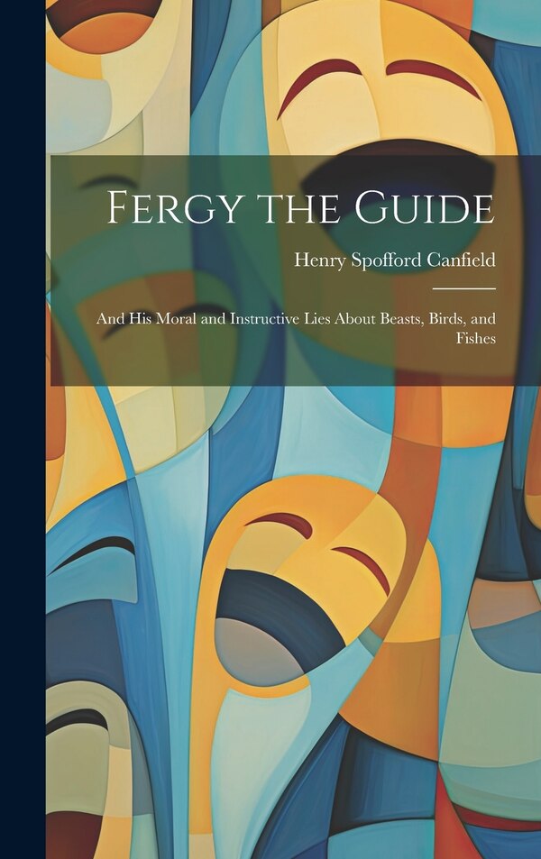 Fergy the Guide by Henry Spofford Canfield, Hardcover | Indigo Chapters