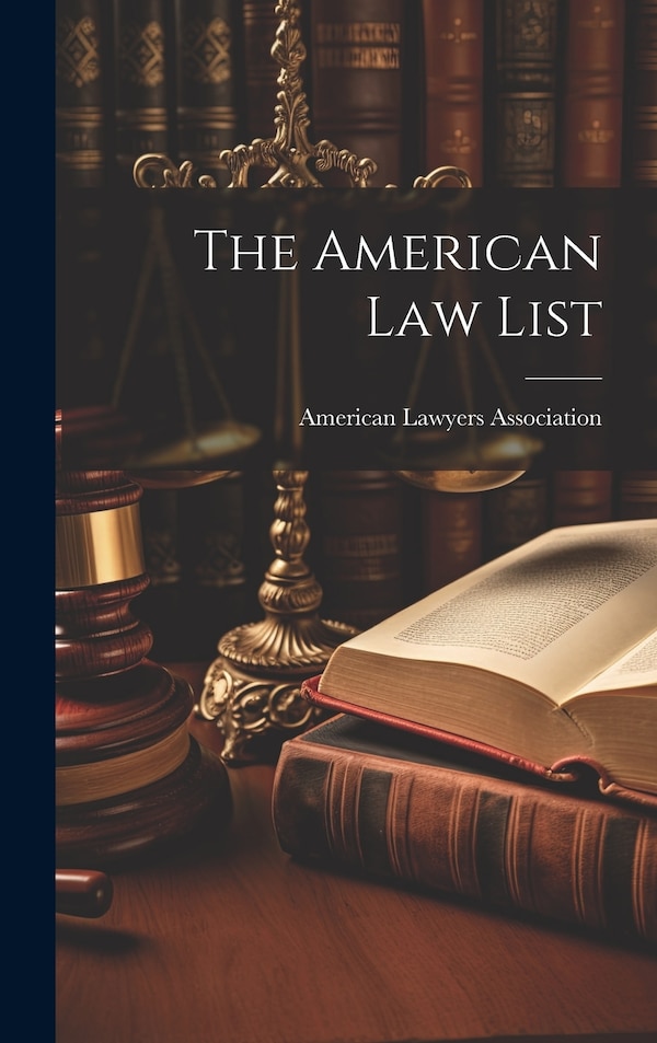 The American Law List by American Lawyers Association, Hardcover | Indigo Chapters