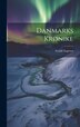 Danmarks Krønike by Svend Aagesen, Hardcover | Indigo Chapters