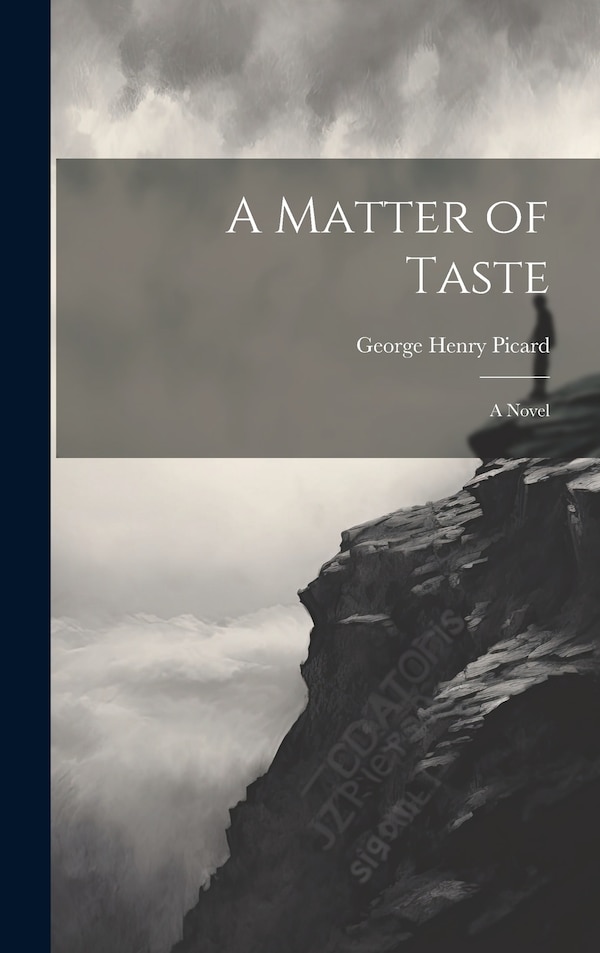 A Matter of Taste by George Henry Picard, Hardcover | Indigo Chapters
