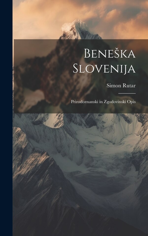 Beneska Slovenija by Simon Rutar, Hardcover | Indigo Chapters