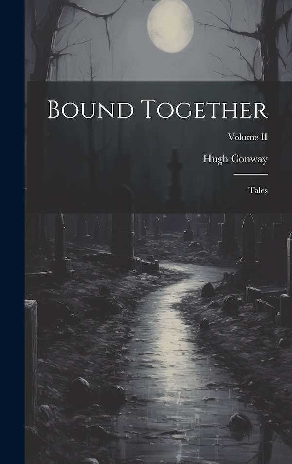 Bound Together by Hugh Conway, Hardcover | Indigo Chapters