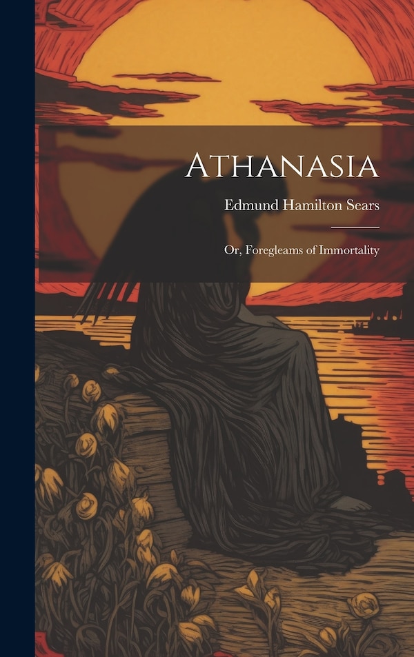Athanasia by Edmund Hamilton Sears, Hardcover | Indigo Chapters