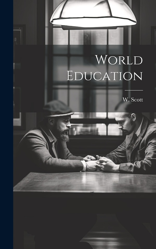 World Education by W Scott, Hardcover | Indigo Chapters