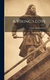 A Viking's Love by Occilie a Liliencrancz, Hardcover | Indigo Chapters
