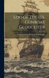 Log of The U.S. Gunboat Gloucester by Lt-Commander Richard WainWright, Hardcover | Indigo Chapters