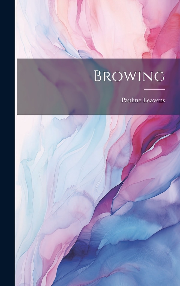 Browing by Pauline Leavens, Hardcover | Indigo Chapters