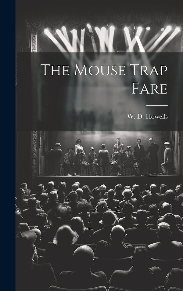 The Mouse Trap Fare by W D Howells, Hardcover | Indigo Chapters