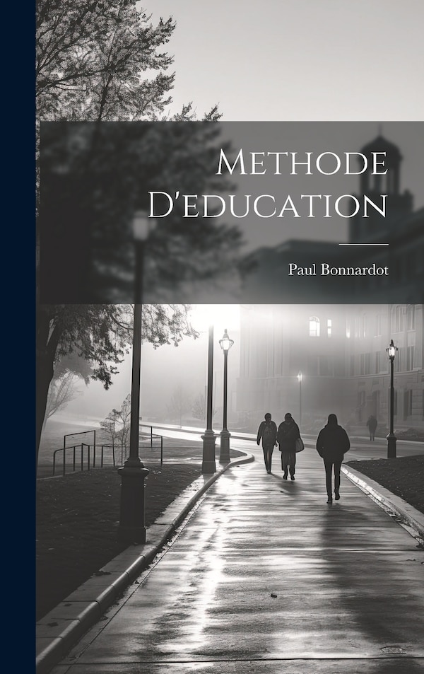 Methode D'education by Paul Bonnardot, Hardcover | Indigo Chapters